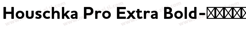 Houschka Pro Extra Bold字体转换